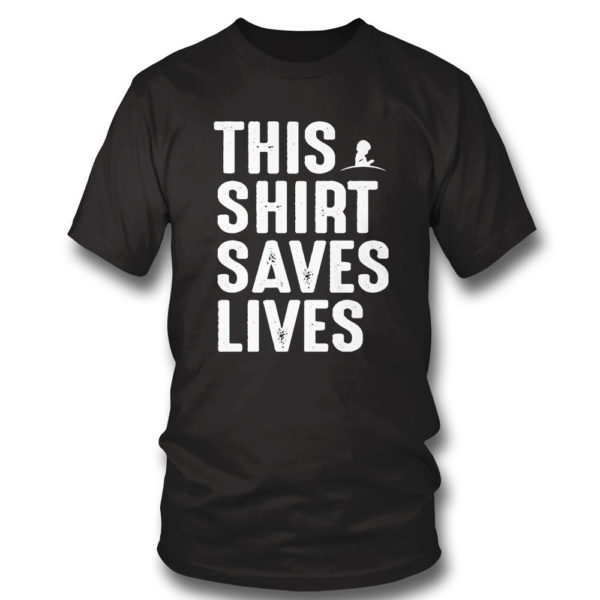 T Shirt This Shirt Saves Lives Shirt
