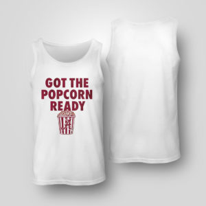 Tank Top Alabama Got The Popcorn ready shirt