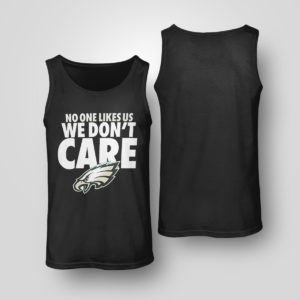 Tank Top No One Likes Us We Dont Care Philadelphia Eagles Shirt
