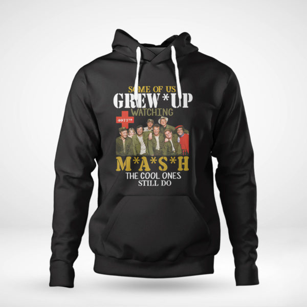 Unisex Hoodie SMASH Some of us grew up watching MASH the cool ones still do shirt