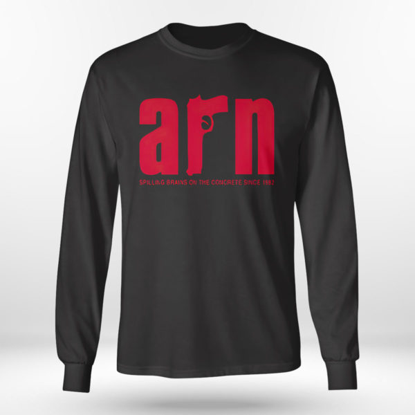 Arn Spilling Brains On The Concrete Since 1982 Shirt