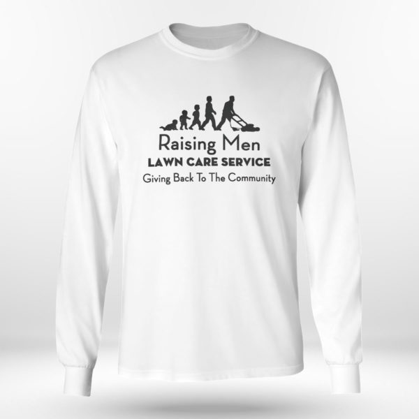 Unisex Longsleeve shirt Raising Men Lawn Care Service Shirt