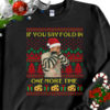 1 Black Sweatshirt David Rose If You Say Fold In One More Time Creek Ugly Christmas Sweater Sweatshirt