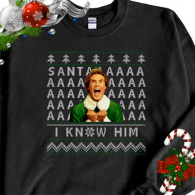 1 Black Sweatshirt ELF OMG Santa I Know Him Ugly Christmas Sweater Sweatshirt