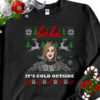 1 Black Sweatshirt Moira Bebe Its Cold Outside Schitt Rose Family Creek Ugly Christmas Sweater Sweatshirt