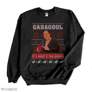 Black Sweatshirt Gabagool Its Whats For Dinner Gangster Ugly Christmas Sweater Sweatshirt