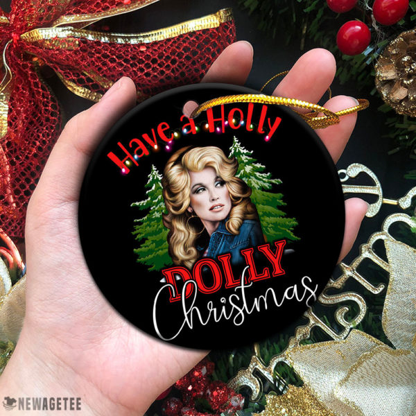 Circle Ornament Have A Holly Dolly Christmas Tree Christmas Ornament