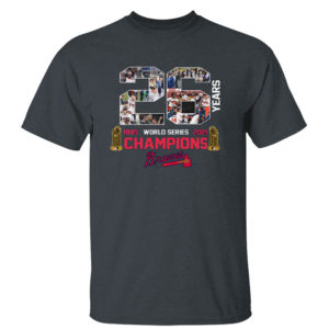 Dark Heather T Shirt Atlanta Braves World Series Champions 2021 26 Years In The Making Champions Shirt