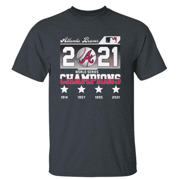 Dark Heather T Shirt MLB Champion 2021 Atlanta Braves World Series Champions 1914 2021 Shirt
