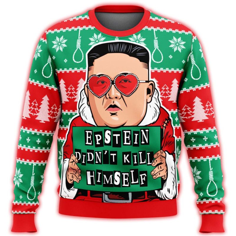 Kim Jong Un Epstein Didn’T Kill Himself Ugly Christmas Sweater