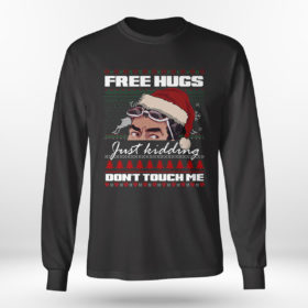Longsleeve shirt David Rose Creek Free Hugs Just Kidding Dont Touch Me Ugly Christmas Sweater Sweatshirt
