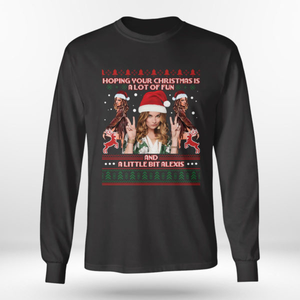 Longsleeve shirt Hoping Your Christmas Is A Lot Of Fun A Little Bit Alex Ugly Christmas Sweater Sweatshirt