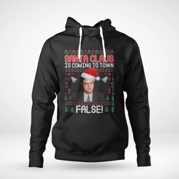 Pullover Hoodie Dwight Office Santa Claus Is Coming To Town False Ugly Christmas Sweater Sweatshirt