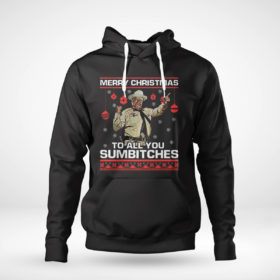 Pullover Hoodie Smokey and The Bandit Sheriff Buford T Justice To All You Sumbitches Ugly Christmas Sweater Sweatshirt