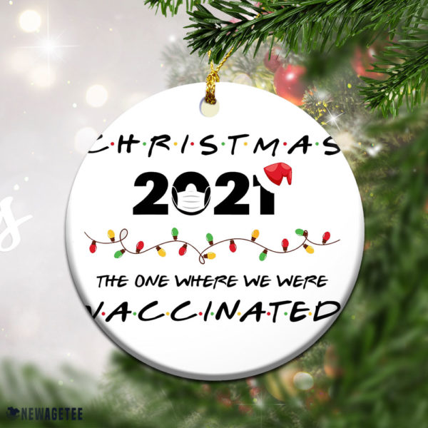 Round Ornament Christmas 2021 The One Where We Were Vaccinated Christmas Ornament