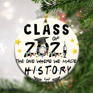 Round Ornament Class Of 2021 The One We Made History Decorative Christmas Ornament
