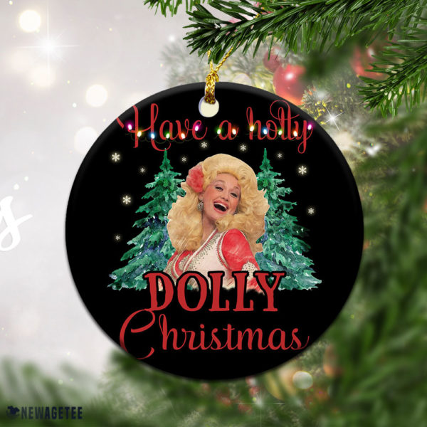 Round Ornament Have A Holly Dolly Christmas Parton Christmas Ornament