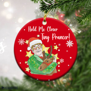Round Ornament Hold Me Closer Tiny Prancer Funny Xmas Tree Decor Christmas Ornament