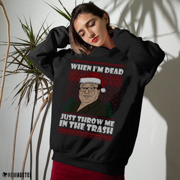 Sweater Frank Reynolds When Im Dead Just Throw Me In The Trash Ugly Christmas Sweater Sweatshirt