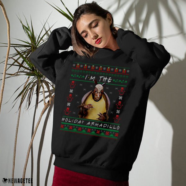 Sweater Friends Im The Holiday Armadillo Ugly Christmas Sweater Sweatshirt