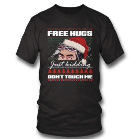 T Shirt David Rose Creek Free Hugs Just Kidding Dont Touch Me Ugly Christmas Sweater Sweatshirt