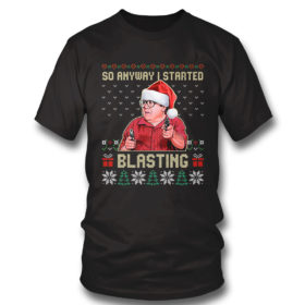 T Shirt Frank Reynolds So Anyway I Started Blasting Its Always Sunny Ugly Christmas Sweater Sweatshirt