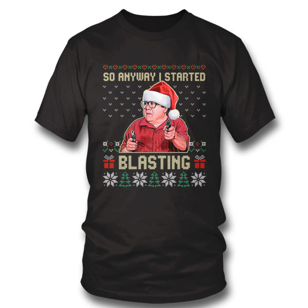 T Shirt Frank Reynolds So Anyway I Started Blasting Its Always Sunny Ugly Christmas Sweater Sweatshirt
