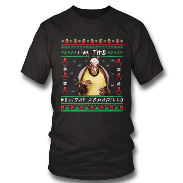 T Shirt Friends Im The Holiday Armadillo Ugly Christmas Sweater Sweatshirt