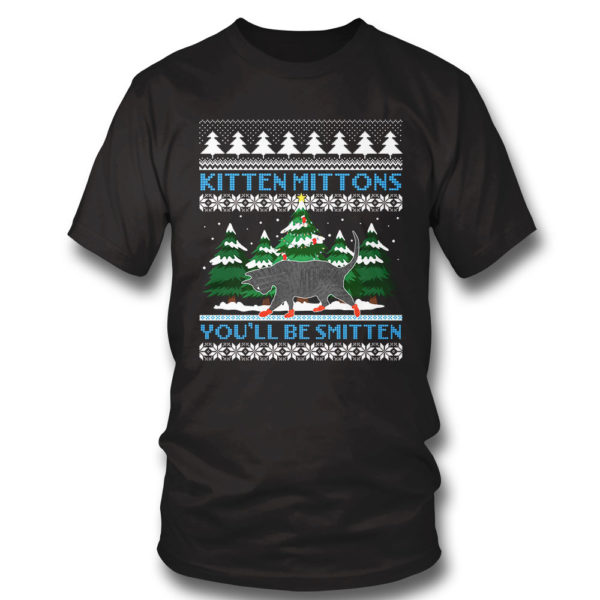 T Shirt Its Always Sunny in Philadelphia Kitten Mittons Youll Be Smitten Ugly Christmas Sweater Sweatshirt