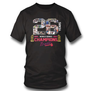 T Shirt Unisex Atlanta Braves World Series Champions 2021 26 Years In The Making Champions Shirt