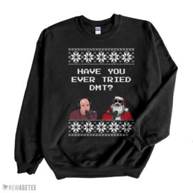 Black Sweatshirt Joe Rogan Podcast With Santa Claus Have You Ever Tried DMT Ugly Christmas Sweater Sweatshirt