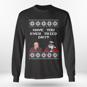 Longsleeve shirt Joe Rogan Podcast With Santa Claus Have You Ever Tried DMT Ugly Christmas Sweater Sweatshirt