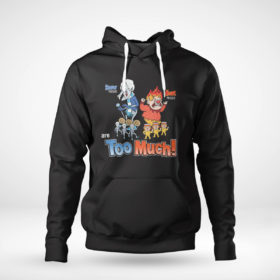 Pullover Hoodie A Miser Brothers Christmas Snow Heat Miser are too much shirt