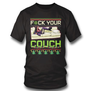 T Shirt Dave Chappelles Show Fuck Your Couch Ugly Christmas Sweater Sweatshirt