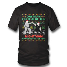 T Shirt Its Always Sunny Dayman Fighter Of The Nightman Champion Ugly Christmas Sweater Sweatshirt