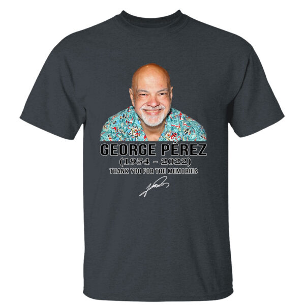 Dark Heather T Shirt RIP George Perez 1954 2022 signature t shirt