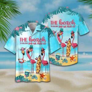 Flamingo The Beach Is Calling And We Must Go Hawaiian Shirt, beach shorts