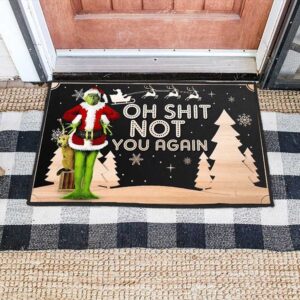 Oh Shit Not You Again Doormat The Grinch Christmas Door Mat