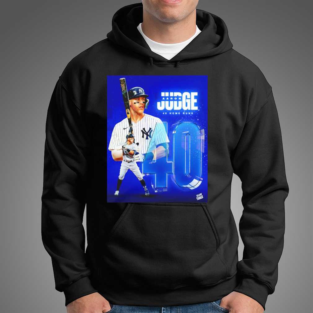 Aaron Judge New York Yankees 40hr Home Runs Shirt Hoodie, Sweatshirt, Longsleeve, Tank Top, Ladies Teel