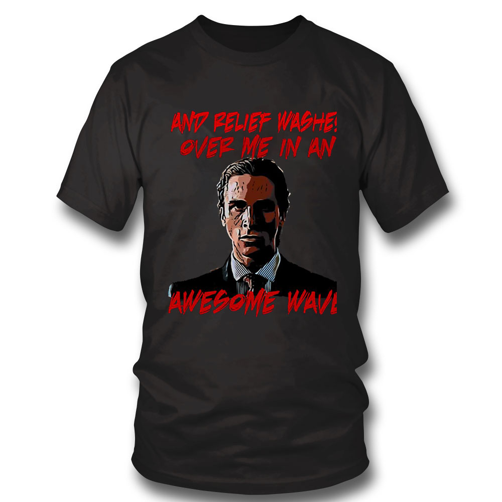 American Psycho Shirt Essential Awesome Wave Shirt Hoodie, Long Sleeve, Tank Top