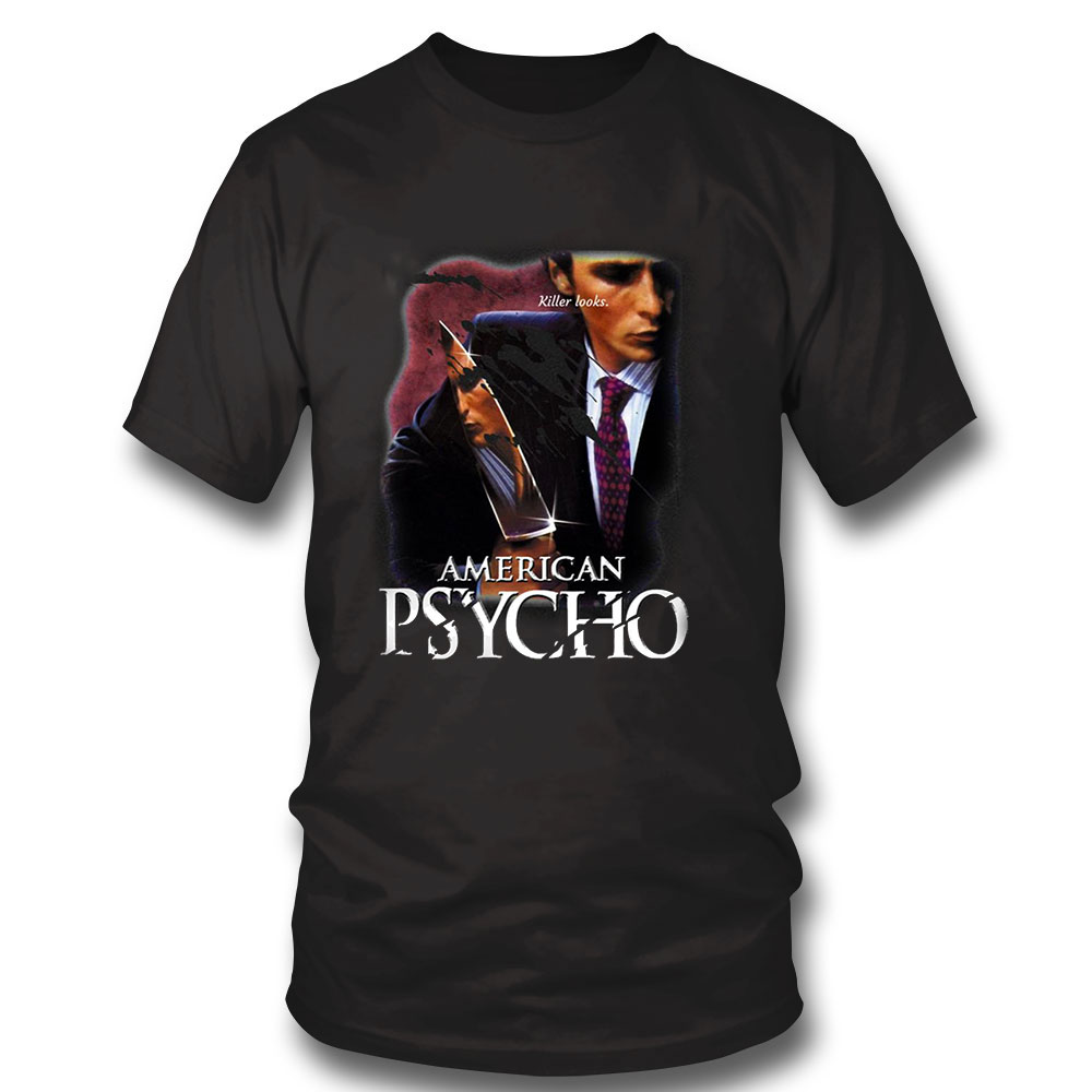 American Psycho Shirt Killer Lookd Essential Shirt Sweatshirt, Tank Top, Ladies Tee