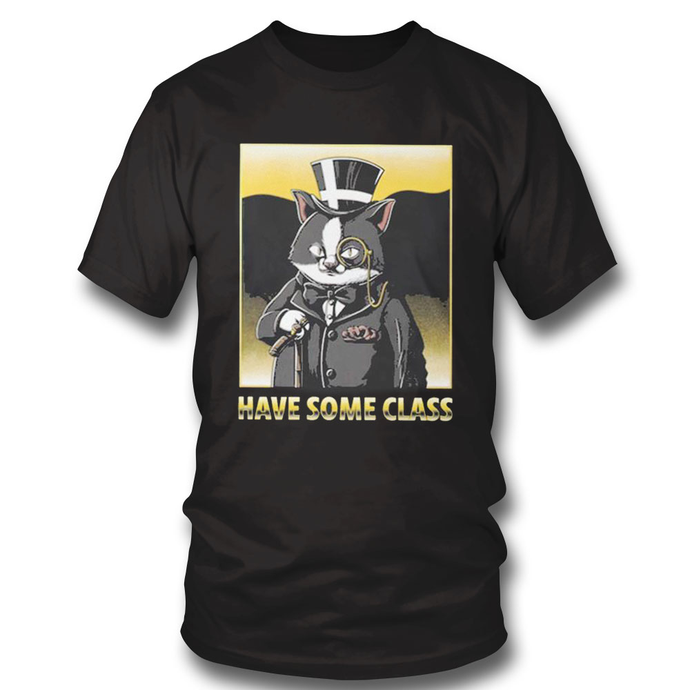 Cat Sir Seymour Have Some Class Shirt