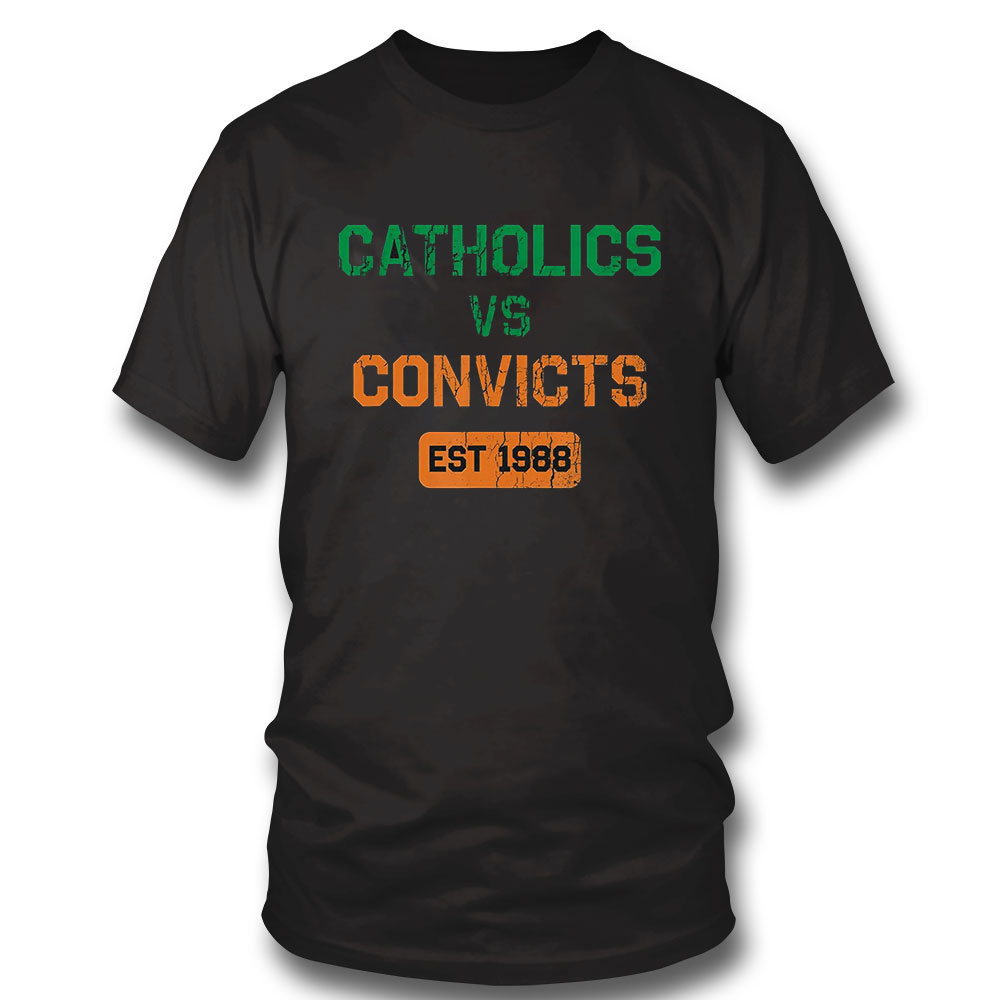 Catholics Vs Convicts Shirt 1988 Retro Vintage Distressed Hoodie, Long Sleeve, Tank Top