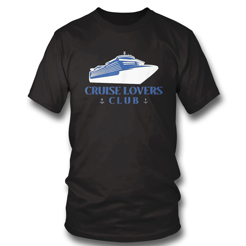 Cruise Lovers Club With Cruise Ship And Anchors Shirt