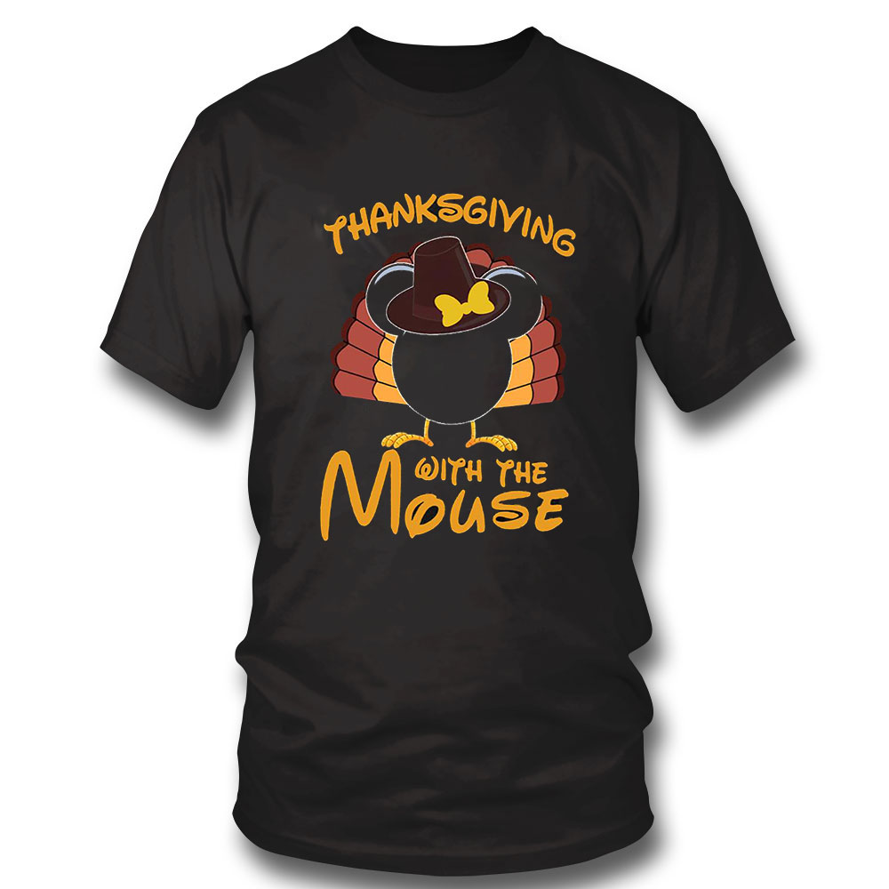 Disney Thanksgiving Shirt Thanksgiving With The Mouse