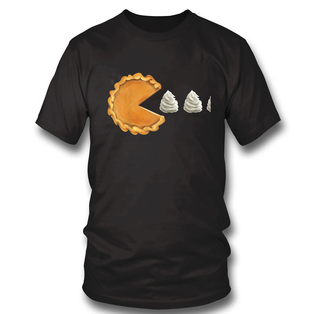 Funny Thanksgiving Shirt Pumpkin Pie Thanksgiving Day Funny