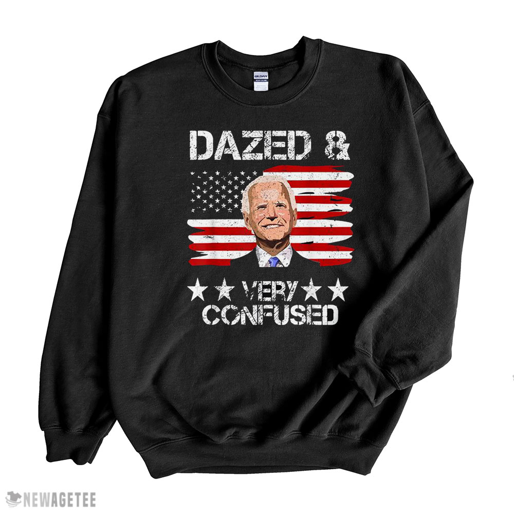 Joe Biden Dazed Very Confused Usa Flag 2022 Shirt Sweatshirt, Tank Top, Ladies Tee