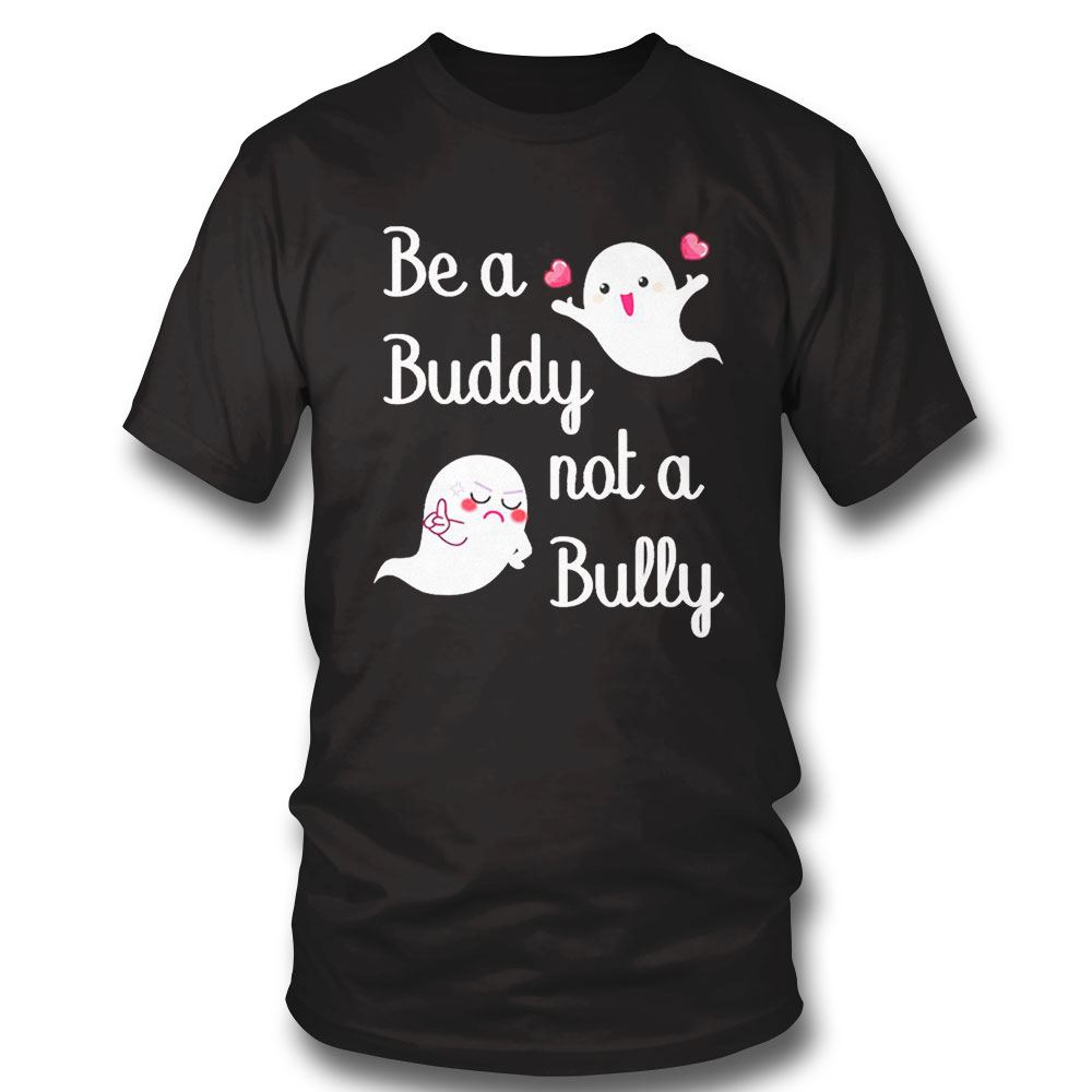 Be A Buddy Not A Bully Stop Bullying Unity Day Orange Kids Anti Bullying Shirt