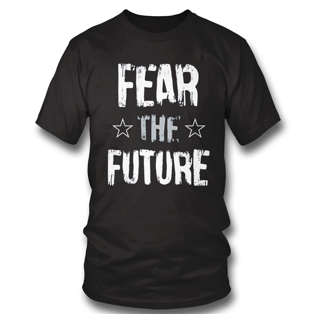 Dallas Cowboys Fear The Future Shirt Long Sleeve, Ladies Tee