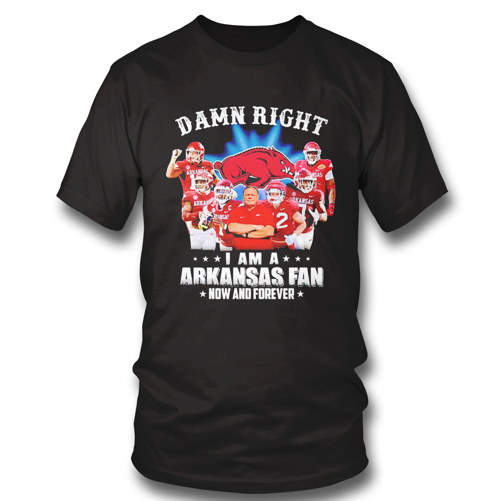 Damn Right I Am A Arkansas Fan Now And Forever Signatures Shirt Sweatshirt, Tank Top, Ladies Tee